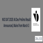 NID DAT 2025 M Des Prelims Result Announced Mains from March 3